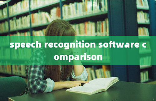 speech recognition software comparison